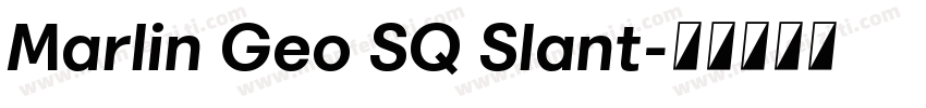 Marlin Geo SQ Slant字体转换